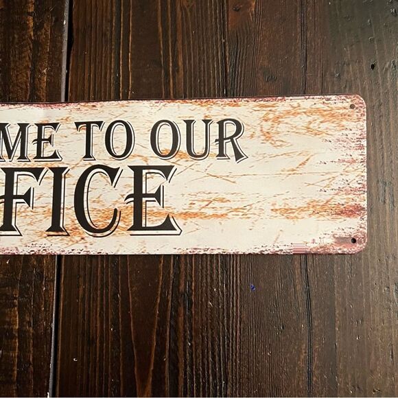 Welcome to our Office Metal Sign - Picture 3 of 4